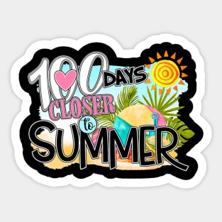 Funny 100 Days Closer To Summer 100th Day Of School Sticker